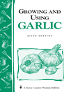 Growing and Using Garlic (eBook): Storey's Country Wisdom Bulletin A-183